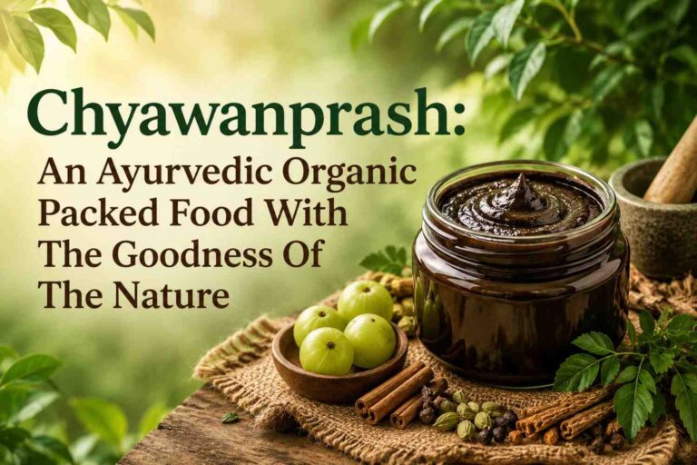 Read more about the article Chyawanprash: An Ayurvedic Organic Packed Food With The Goodness Of The Nature